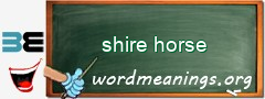 WordMeaning blackboard for shire horse